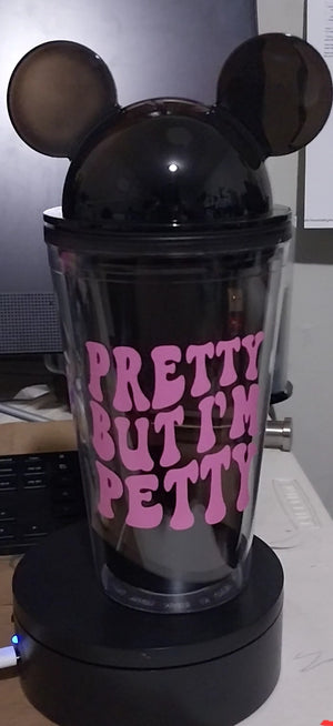 Pretty But I'm Petty "Ears" Cup