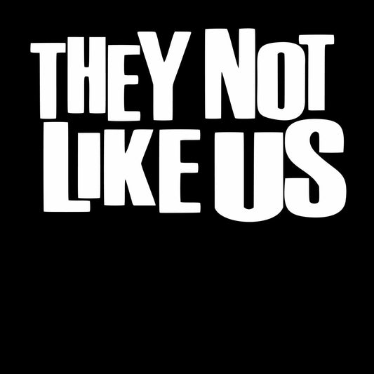 They Not Like Us SVG/PNG