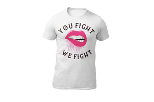 You Fight We Fight