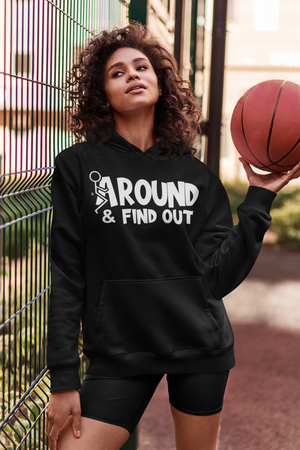 F Around and Find Out Hoodie